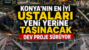 Konya'nın en iyi ustaları yeni yerine taşınacak: Dev proje sürüyor