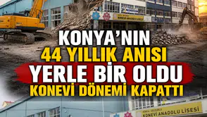 Konya'nın 44 yıllık anısı yerle bir oldu: Konevi dönemi kapattı