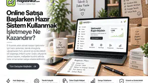Online Satışa Başlarken Hazır Sistem Kullanmak İşletmeye Ne Kazandırır?