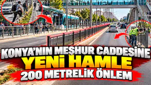 Konya'nın meşhur caddesine yeni hamle: 200 metrelik hat geliyor