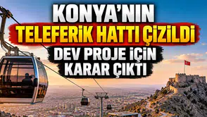 Konya'nın teleferik hattı çizildi: Dev proje için karar çıktı
