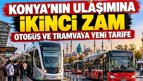 Konya'nın ulaşımına ikinci zam: Otobüs ve tramvaya yeni tarife