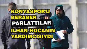 Konyaspor'u beraber Parlattılar: İlhan Hocanın yardımcısıydı