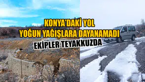 Konya’daki yol yoğun yağışlara dayanamadı: Ekipler teyakkuzda