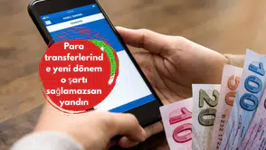 Para transferlerinde yeni dönem o şartı sağlamazsan yandın