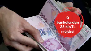 O bankalardan 33 bin TL müjdesi