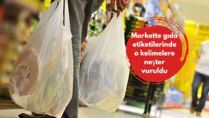 Markette gıda etiketilerinde o kelimelere neşter vuruldu