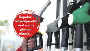 Depoları fullemeyen 48 saat sonra pişman olacak...