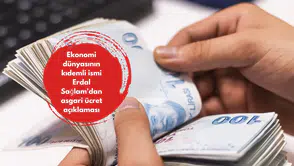 Ekonomi dünyasının kıdemli ismi Erdal Sağlam'dan asgari ücret açıklaması