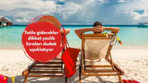 Tatile gidecekler dikkat yazlık kiraları dudak uçuklatıyor