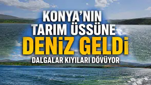 Konya’nın tarım üssüne deniz geldi: Dalgalar kıyıları dövüyor