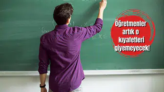Öğretmenler artık o kıyafetleri giyemeyecek!