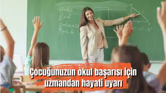 Okullar Açıldı! Çocuğunuzun okul başarısı için uzmandan hayati uyarı