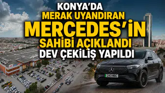 Konya'da merak uyandıran Mercedes'in sahibi açıklandı: Dev çekiliş yapıldı