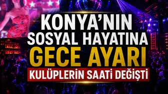 Konya’nın sosyal hayatına gece ayarı: Kulüplerin saati değişti