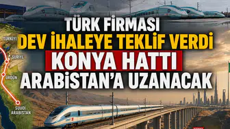 Türk firması dev ihaleye teklif verdi: Konya hattı Arabistan'a uzanacak