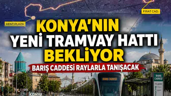 Konya’nın yeni tramvay hattı bekliyor: Barış Caddesi raylarla tanışacak