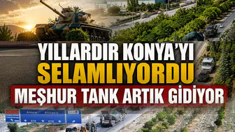Yıllardır Konya'yı selamlıyordu: Meşhur tank artık gidiyor