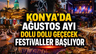 Konya'nın sosyal hayatı Ağustos’ta şahlanacak: Festivaller başlıyor