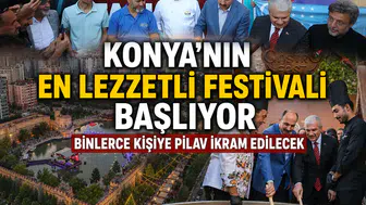 Konya'nın en lezzetli festivali başlıyor: Binlerce kişiye pilav ikram edilecek