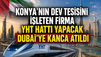 Konya’nın dev tesisini işleten firma YHT hattı yapacak: 13 milyar dolarlık ihale