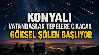 Konyalı vatandaşlar tepelere çıkacak: Göksel şölen başlıyor