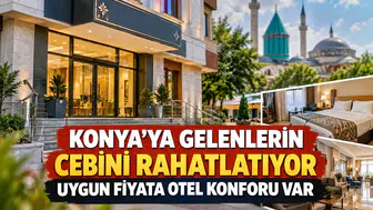 Konya’ya gelenlerin cebini rahatlatıyor: Uygun fiyata otel konforu var