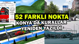 Konya’nın trafik kuralları yeniden yazıldı: 52 nokta işaretlendi