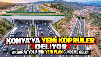Konya'ya yeni köprüler geliyor: Aksaray Yolu için yeni plan gündeme geldi