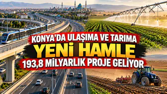 Konya'nın 193,8 milyarlık projeleri yükseliyor: Şehre yeni hamle