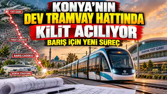 Konya'nın dev tramvay hattında kilit açılıyor: Barış için yeni süreç
