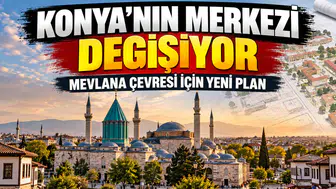 Konya’nın merkezi değişiyor: Mevlana çevresi için yeni plan