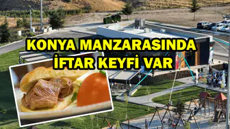 Konya’nın Nefes aldıran mekanı: Uygun fiyata menü var