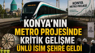 Konya'nın Metro projesinde kritik gelişme: Ünlü isim şehre geldi