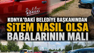 Konya’daki belediye başkanından sitem: Nasıl olsa babalarının malı