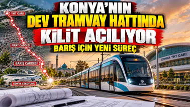 Konya'nın dev tramvay hattında kilit açılıyor: Barış için yeni süreç