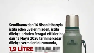 İstifa etme 2 litrelik termosu al: Sendikadan bedava termos atağı