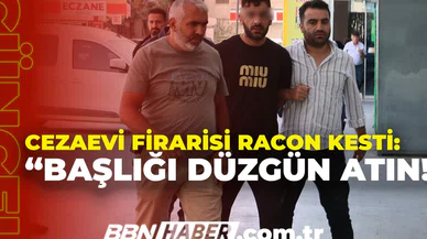 Konya'da, cezaevi firarisi gazetecilere racon kesti