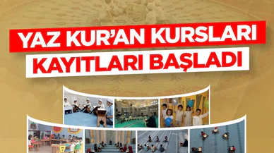 Yaz Kur’an Kursları kayıtları başladı