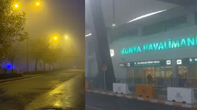 Konya güne sisle uyandı: Uçak seferleri peş peşe iptal ediliyor