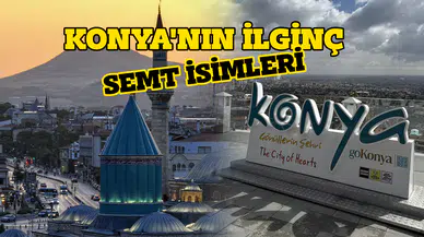 Konya'nın ilginç semt isimleri: Mülayim, Fantezi, Budak ne ararsan var