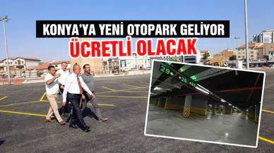 Konya’nın kalbine yeni otopark geliyor: Trafik sorunu kökten çözülecek