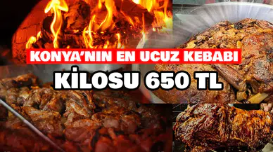 Konya'nın en ucuz kebabını yapıyor: Kilosu sadece 650 TL