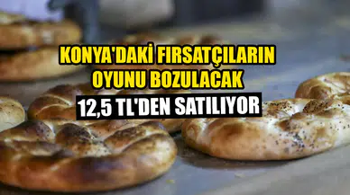 Konya'daki fırsatçıların oyunu bozulacak: 12,5 TL'den satılıyor