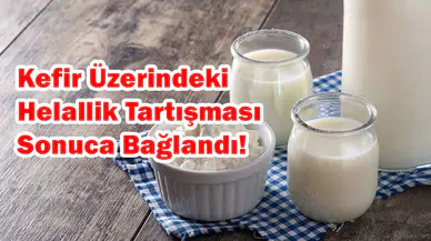 Kefir haram mı? Net açıklama geldi