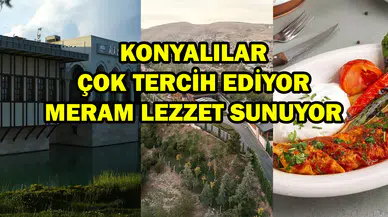 Konyalılar çok tercih ediyor: Mekanlar Meram’ın lezzetini taşıyor