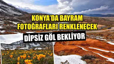 Konya’da bayram fotoğrafları renklenecek: Dipsiz Göl bekliyor