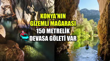 Konya'nın gizemli mağarası: 150 metrelik devasa göleti var