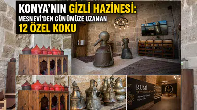 Konya’nın gizli hazinesi: Mesnevi’den günümüze uzanan 12 özel koku