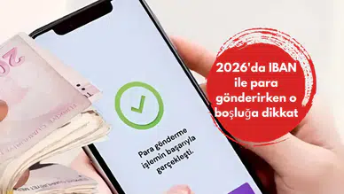 2026'da IBAN ile para gönderirken o boşluğa dikkat